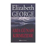 Ama Günah Kırmızıdır - Elizabeth George