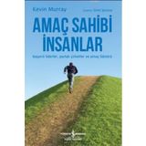 Amaç Sahibi İnsanlar Başarılı Liderler Parlak Şirketler Ve Amaç Faktörü - Kevin Murray