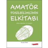 Amatör Fosilbilimcinin Elkitabı - Nurdan İnan