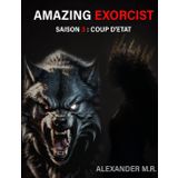 AMAZING EXORCIST: amazing exorcist saison 3 coup d'etat