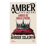 Amber'de Dokuz Prens - Amber Yıllıkları 1 - Roger Zelazny
