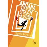 AMCAMA NELER OLUYOR? - SEVGI SAYGI