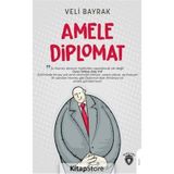 Amele Diplomat - Veli Bayrak