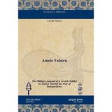 Amele Taburu: The Military Journal of a Jewish Soldier in Turkey During the War of Independence