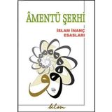 Amentü Şerhi: İslam İnanç Esasları - Recep Ardoğan