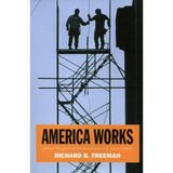 America Works: The Exceptional U.S. Labor Market
