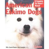 American Eskimo Dogs (Complete Pet Owner's Manual) by D. Caroline Coile Ph.D. (2005-08-01)