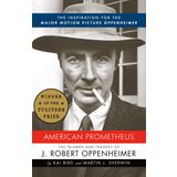 American Prometheus (Pulitzer Prize Winner): The Inspiration for the Major Motion Picture OPPENHEIMER