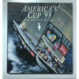America's Cup '95: The Official Record, the Louis Vuitton Cup, the Citizen Cup, the America's Cup
