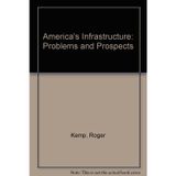 America's Infrastructure: Problems and Prospects