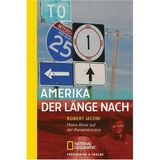 Amerika, der Länge nach: Meine Reise auf der Panamericana (National Geographic Taschenbücher)