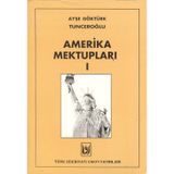 Amerika Mektupları 1 - Türk Edebiyatı Vakfı Yayınları