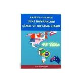 Amerika Ve Okyanus Ulkeleri Bayragi Cizme Ve Boyama Kitabi