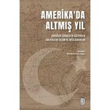 Amerika'da Altmış Yıl - Muhammed Enes Topgül