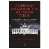 Amerikan Başkanlarının Karanlık Tarihi - Michael Kerrigan