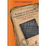 Amerikan Bezinden Amerikan Çuvalı’na: Türkiye'nin Hafızası 1981 - 2002