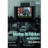 Amerikan Dış Politikası ve Düşünürleri - Perry Anderson