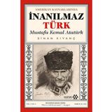 Amerikan Kaynaklarında İnanılmaz Türk Mustafa Kemal Atatürk Yeditepe Yayınevi