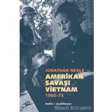 AMERIKAN SAVAŞI VIETNAM 1960-1975 - JONATHAN NEALE