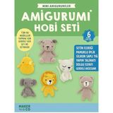 Amigurumi Hobi Seti 6 Model Tüm Malzemeleri ile