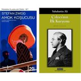 Amok Koşucusu Stefan Zweig - Çakıcı'nın İlk Kurşunu - Sabahattin Ali