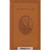 Among the Turks - My Life and Times - Cyrus Hamlin