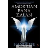 Amor'dan Bana Kalan - Hande Efe