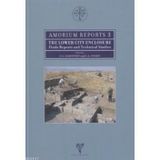 AMORIUM REPORTS 3 THE LOWER CITY ENCLOSURE FINDS REPORTS AND TECHNICAL STUDIES - C. S. LIGHTFOOT;E. A. IVISON