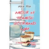 Amour et tiramisu gourmand Light: Livre lesbien, roman lesbien (L'amour à croquer Light)