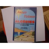 Amours, violences et Algéries : De l'Afrique romaine à l'Algérie française, 54 après J.-C.-1962