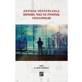 Ampirik Yöntemlerle İktisadi Mali ve Finansal Uygulamalar - Şahin Karabulut
