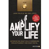 Amplify Your Life: Entdecke die kraftvolle Verbindung von Achtsamkeit und Heavy Metal - Dein Powerbuch für mentale Gesundheit