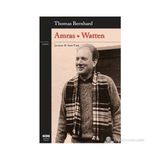 AMRAS WATTEN - THOMAS BERNHARD
