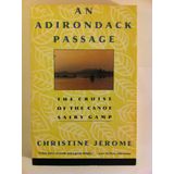 An Adirondack Passage: The Cruise of the Canoe Sairy Gamp