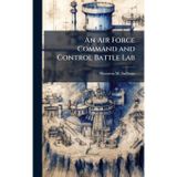 An Air Force Command and Control Battle Lab