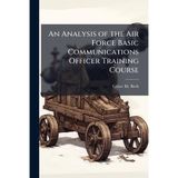 An Analysis of the Air Force Basic Communications Officer Training Course