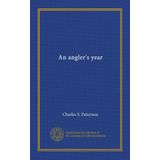 An angler's year