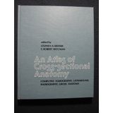 An Atlas of Cross-Sectional Anatomy: Computed Tomography, Ultrasound, Radiography, Gross Anatomy