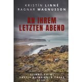 An ihrem letzten Abend: Island-Krimi (Freyja Elíns Cold Cases, Band 2)