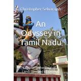 An Odyssey in Tamil Nadu: Exploring the Soul of a Land Steeped in Legend