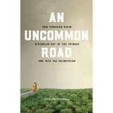 An Uncommon Road: How Canadian Sikhs Struggled Out of the Fringes and Into the Mainstream