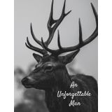 An Unforgettable Man: Funeral Guest Book (Deer Photo) for Memorial Services and Condolence Messages. Registry Sign in Book with Name and Address Line, Email, Phone, Comments