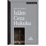 Ana Hatlarıyla İslam Ceza Hukuku Nuri Kahveci