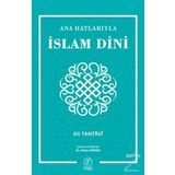 Ana Hatlarıyla İslam Dini - Ali Tantavi