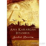 Ana Karargah İstanbul - Şevket Devrim
