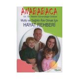 ANABABACA MUTLU VE SAĞLIKLI AILE OLMAK İÇİN HAYAT REHBERI - NESLIM G. DOKSAT
