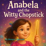 Anabela and the Witty Chopstick
