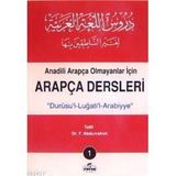 ANADILI ARAPÇA OLMAYANLAR İÇİN ARAPÇA DERSLERI 1 "DURUSU´L-LUĞATİ´L-ARABIYYE" - F. ABDURRAHIM (ISBN:1002364103129)