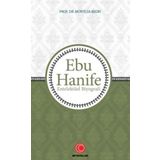 Anadolu Ay Yayınları Ebu Hanife - Entelektüel Biyografi