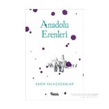 Anadolu Erenleri - Sadık Yalsızuçanlar